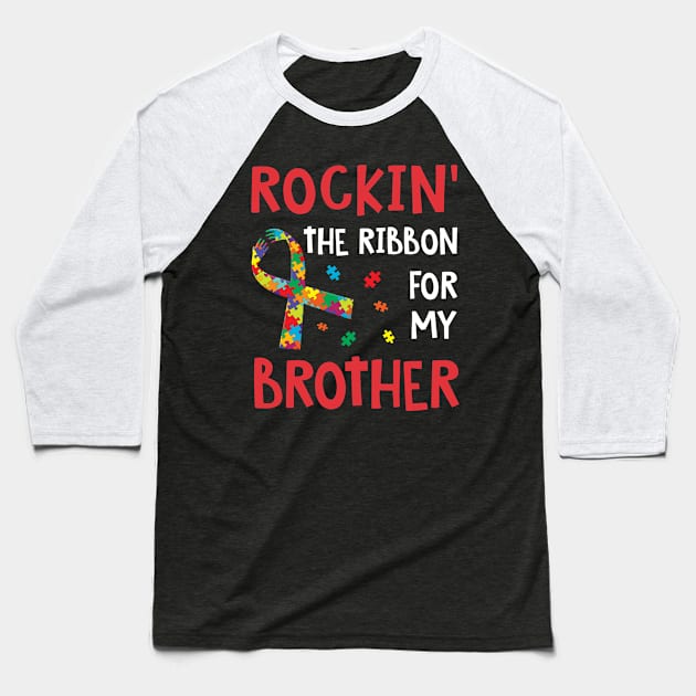 Rockin_ the Ribbon for My Brother Autism Awareness T-Shirt Baseball T-Shirt by reynoldsouk4